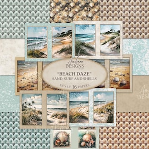 May include: A collection of 16 beach-themed papers, each 8.5" x 11", featuring watercolor illustrations of coastal scenes, seashells, and sand dunes. The papers have a variety of patterns and textures, with the text "Beach Daze" and "Sand, Surf and Shells".