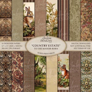 May include: A collection of 16 designer papers, each 12 x 12 inches, featuring vintage-style patterns and illustrations. The papers include floral, animal, and geometric designs in a variety of colors, with the text "Country Estate" and "Hi-Res Printables".