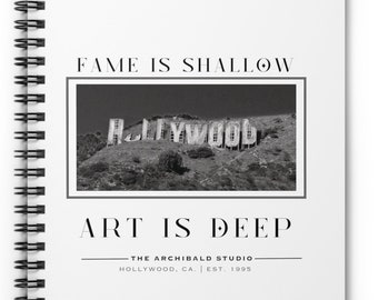 Fame is Shallow Art is Deep Spiral Notebook - Ruled, Artist Gift, Actor Gift, tech week gifts, theatre shirt, Film Lover