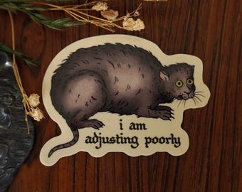 I Am Adjusting Poorly Sticker, Medieval Art, Waterproof Vinyl