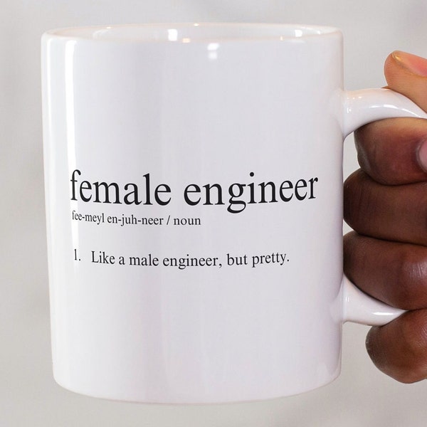 Female Engineer Funny Satire Definition Ceramic Mug. Perfect gift for Christmas or birthday! Civil, software, mechanical