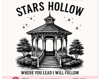 Stars Hollow Where you lead I will follow PNG SVG Instant Download Graphic clipart for t-shirts sweatshirts Dragonfly Inn Junk Journal mug