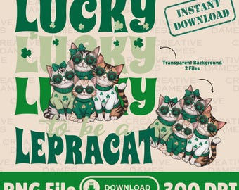 May include: A digital design featuring five cartoon cats wearing green sweaters, sunglasses, and shamrock accents. The text "Lucky Lucky to be a Lepracat" is written in green letters with a shamrock design.