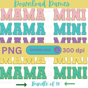 May include: A set of ten digital downloads of the words "Mama" and "Mini" in various colours with a glittery texture. The words are in a bold, blocky font. The image includes the text "Download Dames", "PNG", "DOWNLOAD", "300 dpi", and "Bundle of 10".