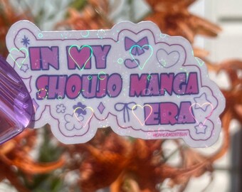 In my Shoujo Manga Era / Kawaii Anime Holographic Sticker