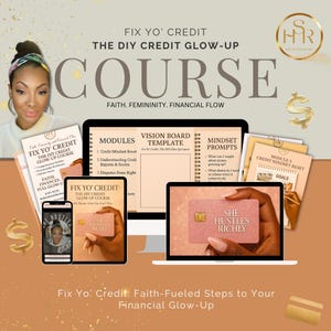 May include: An image promoting a financial course titled "Fix Yo' Credit: The DIY Credit Glow-Up Course." The image features a woman, a laptop, tablet, and phone displaying course content, along with the text "Faith, Femininity, Financial Flow."