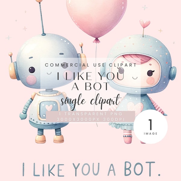 Valentines Cute Robot Clipart Robots Clip Art PNG Romantic Sweet Robo Valentine Day Robotic Love Cards Valentine's Watercolor Commercial Use