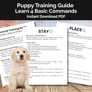 May include: A puppy training guide with the title "Puppy Training Guide Learn 4 Basic Commands" is displayed with a golden retriever puppy. The guide includes instructions for "Sit, Down, Stay & Place" commands, and is available as an instant download PDF.