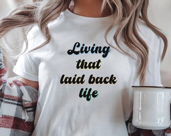 Laid Back Life T-Shirt: Unisex Relaxed Fit, Everyday Comfort