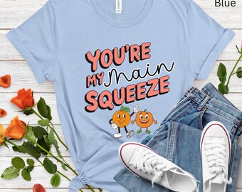 Main Squeeze Fun Valentines Shirt, Orange Pun Gift