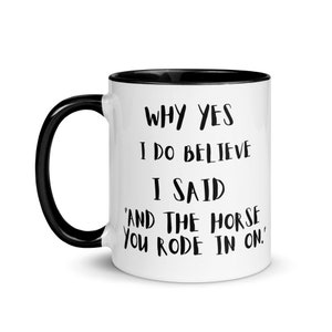 Fun Mug! And The Horse You Rode In On!