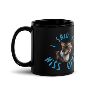 Hiss Off! - You're sure to get the message out.