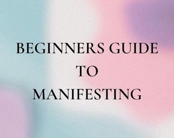 Beginner's guide to Manifestation