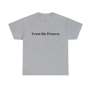 Trust The Process Unisex Heavy Cotton Tee