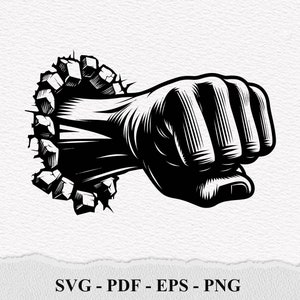 May include: A monochrome graphic depicting a clenched fist bursting through a wall. The image features detailed linework and a strong, impactful design. The text "SVG - PDF - EPS - PNG" is at the bottom.