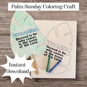 May include: A printable Palm Sunday colouring craft featuring a palm leaf with the text "HOSANNA Blessed is he who comes in the name of the Lord." The craft is ready to be coloured with crayons or markers.