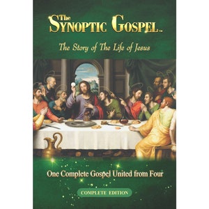 Può includere: Una copertina di libro verde con il titolo "The Synoptic Gospel" e il sottotitolo "The Story of The Life of Jesus". La copertina presenta un dipinto dell'Ultima Cena con Gesù e i suoi discepoli.