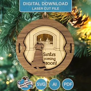 Digital Download - Santa&#39;s coming soon! Christmas Holiday Ornament Laser Cut File