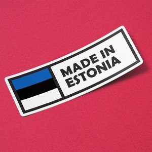 Estonia Sticker Made in Estonia Waterproof for Water Bootle, Car, Laptop, Helmet etc..
