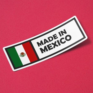 Mexico Sticker Made in Mexico Waterproof for Water Bootle, Car, Laptop, Helmet etc..