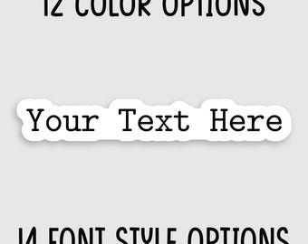 Custom Sticker Text , Personalised Sticker Quote Waterproof for Laptop, Car, Book, Water Bottle, Helmet, Toolbox