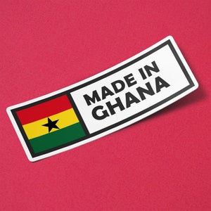 Ghana Sticker Made in Ghana Waterproof for Water Bootle, Car, Laptop, Helmet etc..