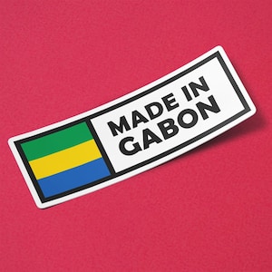 Gabon Sticker Made in Gabon Waterproof for Water Bootle, Car, Laptop, Helmet etc..