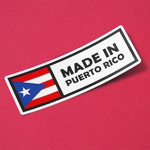 Puerto Rico Sticker Made in Puerto Rico Waterproof for Water Bootle, Car, Laptop, Helmet etc..