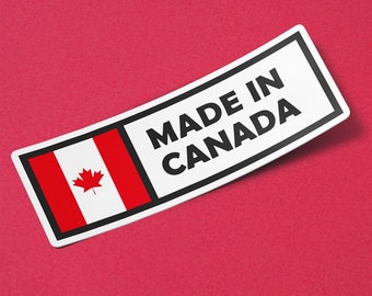 Canada Sticker Made in Canada Waterproof for Water Bootle, Car, Laptop, Helmet etc..