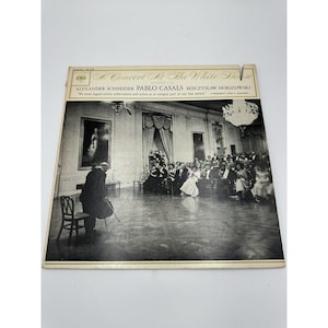 Pablo Casals/Schneider - A Concert at the White House LP - Columbia VTG Collectible Vinyls Classical Instrumental Music 12&quot; 33RPM