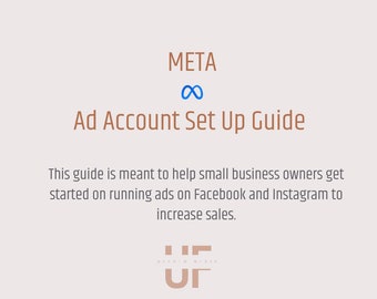 May include: A beige graphic with the text "META" and the infinity symbol. Below, it reads "Ad Account Set Up Guide." The guide is for small business owners to run ads on Facebook and Instagram to increase sales. The Unfold Media logo is at the bottom.