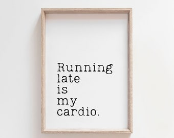 Funny Running Quotes Wall Art Printable, Gag Gift Idea for Runner Friend, Sarcastic Quotes Wall Art, Dressing Room Wall Art Printable