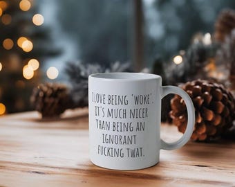 I Love Being Woke Mug