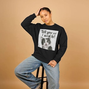 Tell Your Cat I Said Hi Ladies Oversized Sweatshirt