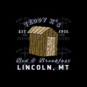 Ted Kaczynski Unabomber Bed And Breakfast SVG + PNG, Teddy K Lincoln, MT Manifesto svg png