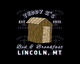 Ted Kaczynski Unabomber Bed And Breakfast SVG + PNG, Teddy K Lincoln, MT Manifesto svg png