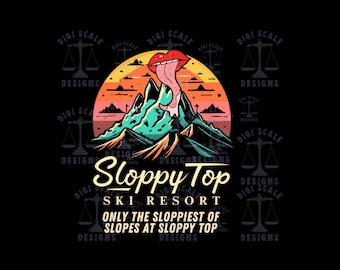 Funny Adult Humor Sloppy Top SVG + PNG, Offensive Ski Resort Mountain Lovers svg png Files