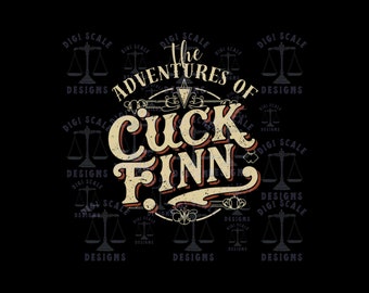 Cuck Finn Svg Png file, Digital downloads file, Limited Edition SVG PNG, Silhouette Svg, Png Image T-Shirt, T-Shirt Print Design, mug design
