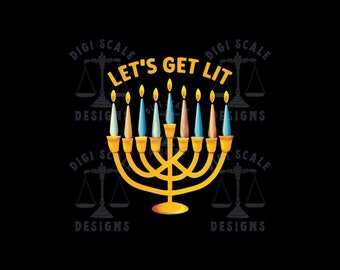 Lets Get Lit Hanukkah Funny SVG + PNG, Menorah Style Jewish Holiday Cute svg png Files