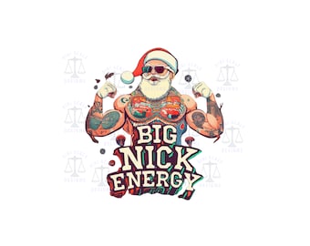 Funny Xmas Big Nick Energy SVG & PNG File, Buff Santa Digital Download svg/png