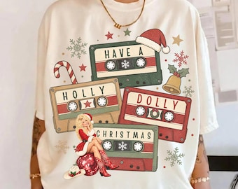 Have  A Holly Dolly Christmas Shirt, Retro Dolly Christmas Sweatshirt, Christmas Nostalgia Tee, Most Wonderful Time Shirt