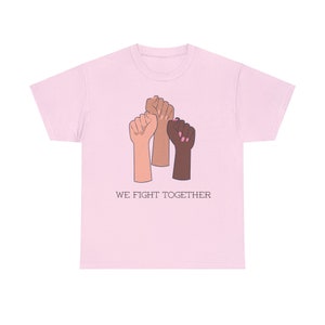 We fight together Cotton Tee