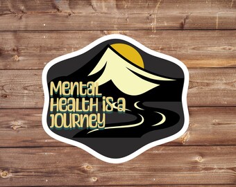 Mental Health is a Journey Water Resistant Sticker, Mental Health Sticker, Water bottle Sticker, laptop sticker, planner sticker, and more