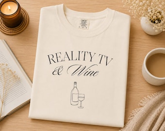 Reality TV Wine T-Shirt, Minimalist Wine Lover Tee, Funny Wine Graphic Shirt, Bravo Inspired Tee, Trendy Girls Night Shirt, Wine Mom Tee
