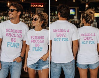 Amanda & West Not Fun Shirt, Summer Should Be Fun Tee, Funny Reality TV Shirt, Bravo Fan Gift, Vacation Graphic Tee