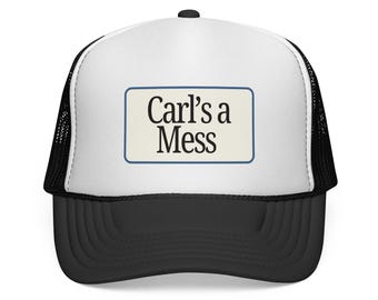 Carls A Mess Trucker Hat | Bravo Inspired Mesh Cap | Funny Reality TV Snapback | Retro Dad Hat