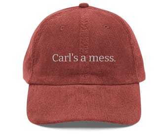 Carls a Mess Embroidered Corduroy Cap | Funny Embroidered Baseball Hat | Vintage Aesthetic Adjustable Dad Hat Gift