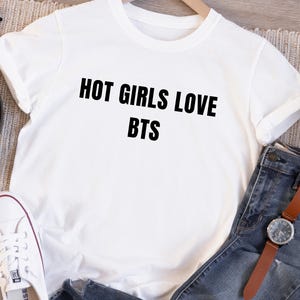 Kpop Hot Girls Love BTS T-Shirt, Kpop Tee, Unisex Tshirt, Bts Army Fan Gift, Bangtan Boys Shirt, Bts Concert Outfit, Kpop Fashion