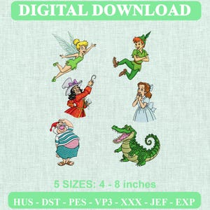 May include: Digital download embroidery design featuring six characters: a fairy in a green dress, a boy in a green tunic, a man in a red coat and hat, a girl in a blue dress, a man in a striped shirt, and a green crocodile. Text: DIGITAL DOWNLOAD, 5 SIZES: 4 - 8 inches, HUS - DST - PES - VP3 - XXX - JEF - EXP.