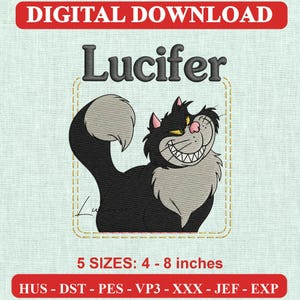 Puede incluir: Un diseño de bordado que muestra un gato negro y gris con una amplia sonrisa de dientes y ojos amarillos. El nombre Lucifer está escrito en letras gris oscuro sobre el gato. El diseño incluye el texto DIGITAL DOWNLOAD y 5 SIZES: 10 - 20 cm.